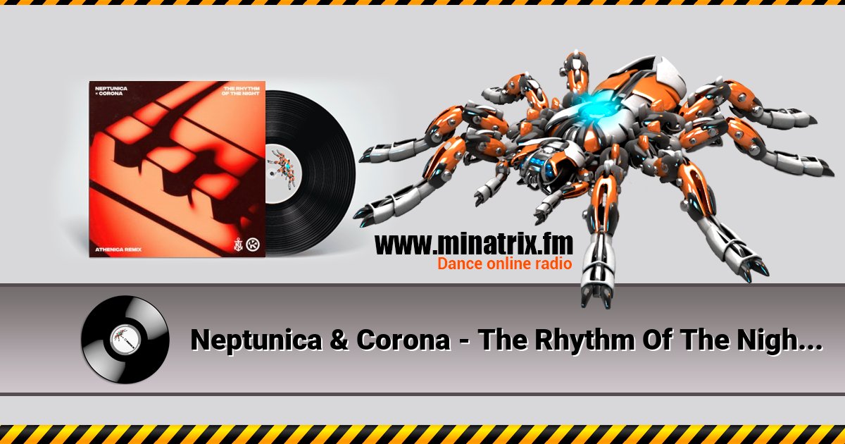 Neptunica & Corona - The Rhythm Of The Night (Athenica Remix) Neptunica & Corona - The Rhythm Of The Night (Athenica Remix) скачать бесплатно