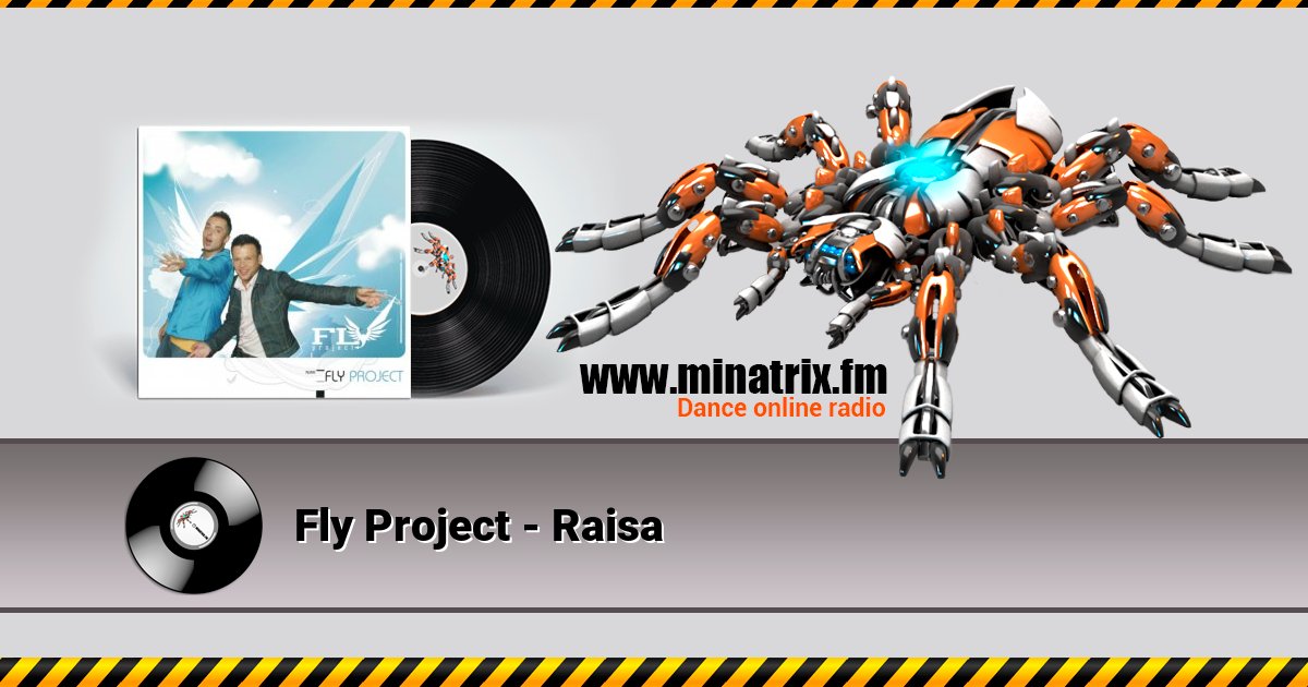 Fly Project - Raisa Fly Project - Raisa скачать бесплатно