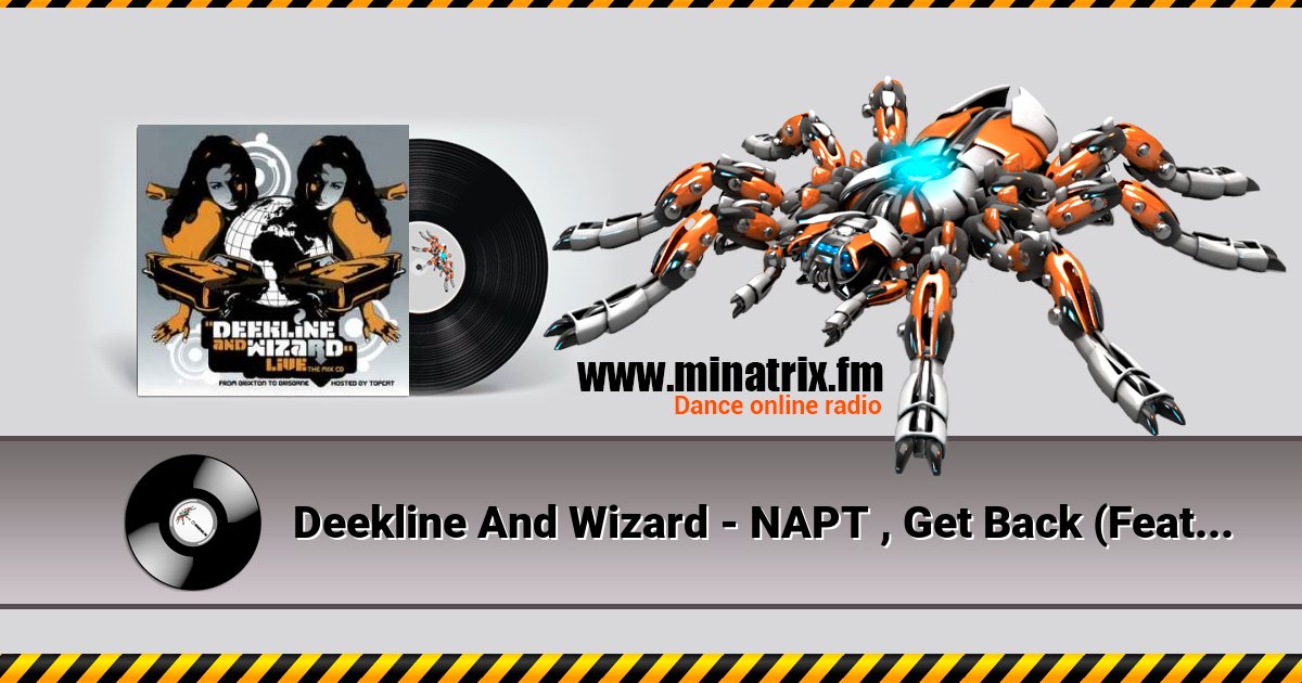 Deekline And Wizard - NAPT , Get Back (Feat. Skibadee) Deekline And Wizard - NAPT , Get Back (Feat. Skibadee) скачать бесплатно