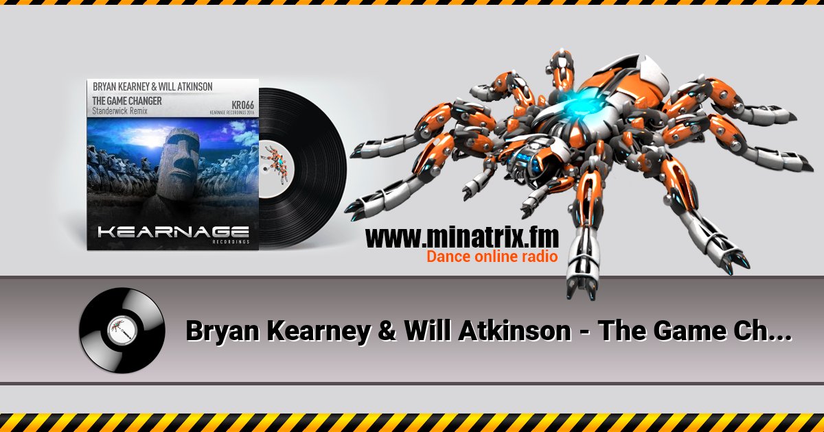 Bryan Kearney & Will Atkinson - The Game Changer (Standerwick Remix) Bryan Kearney & Will Atkinson - The Game Changer (Standerwick Remix) скачать бесплатно