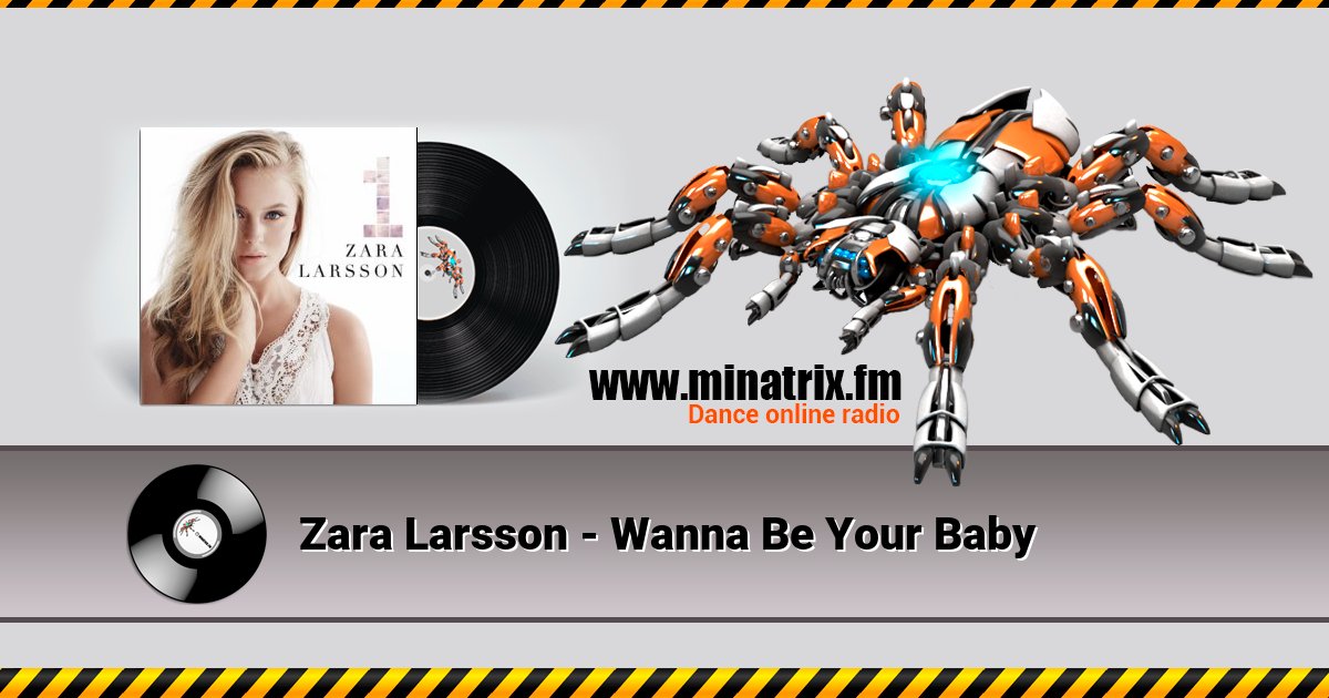 Zara Larsson - Wanna Be Your Baby Zara Larsson - Wanna Be Your Baby скачать бесплатно