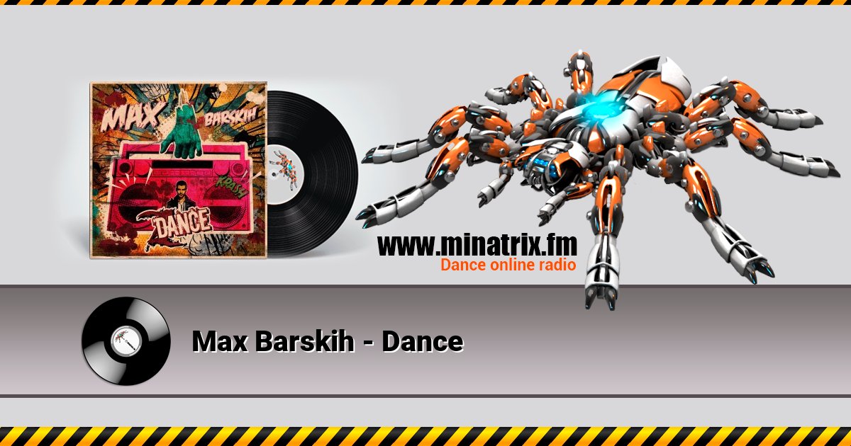 Max Barskih - Dance Max Barskih - Dance скачать бесплатно