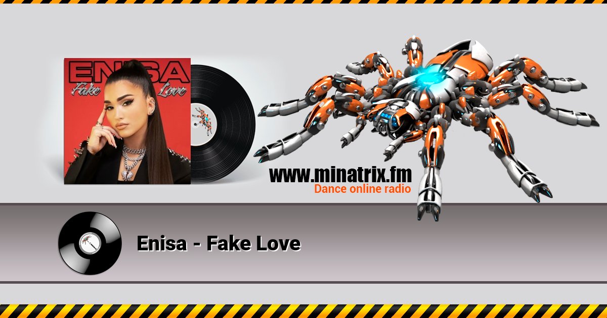 Enisa - Fake Love Enisa - Fake Love скачать бесплатно