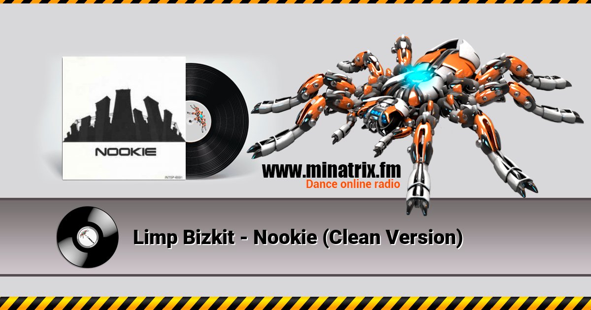 Limp Bizkit - Nookie (Clean Version) Limp Bizkit - Nookie (Clean Version) скачать бесплатно