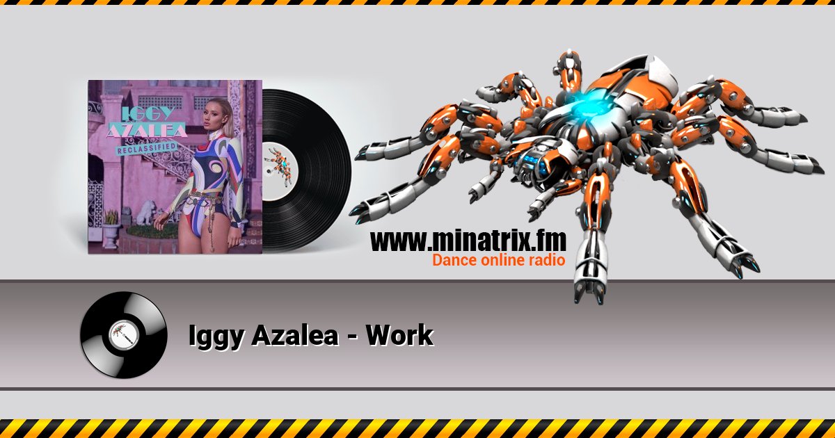 Iggy Azalea - Work Iggy Azalea - Work скачать бесплатно