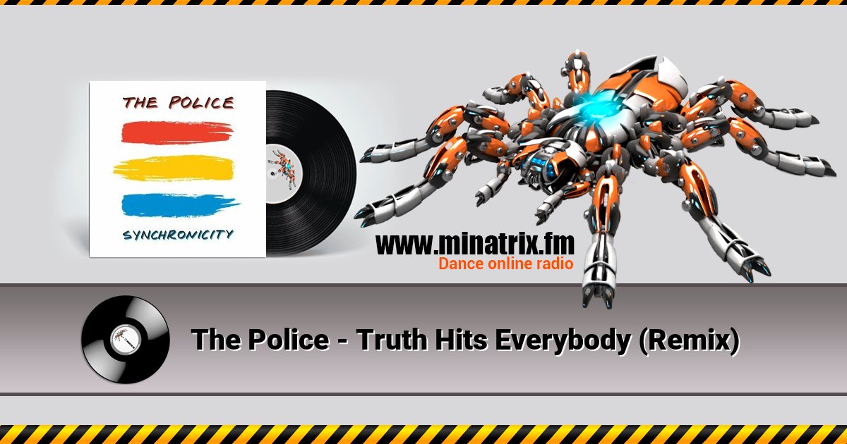 The Police - Truth Hits Everybody (Remix) The Police - Truth Hits Everybody (Remix) скачать бесплатно