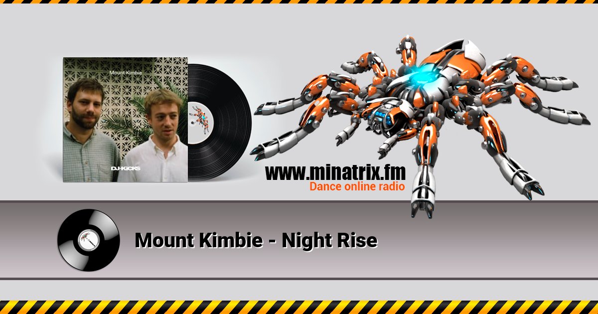 Mount Kimbie - Night Rise Mount Kimbie - Night Rise скачать бесплатно