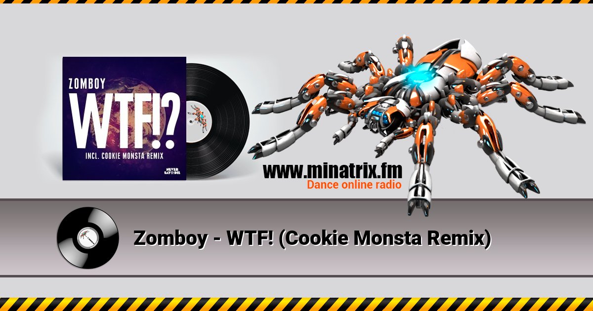 Zomboy - WTF! (Cookie Monsta Remix) Zomboy - WTF! (Cookie Monsta Remix) скачать бесплатно