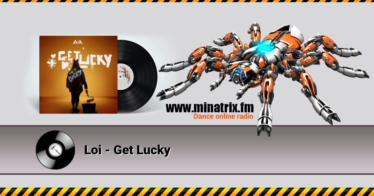 Loi - Get Lucky Loi - Get Lucky скачать бесплатно