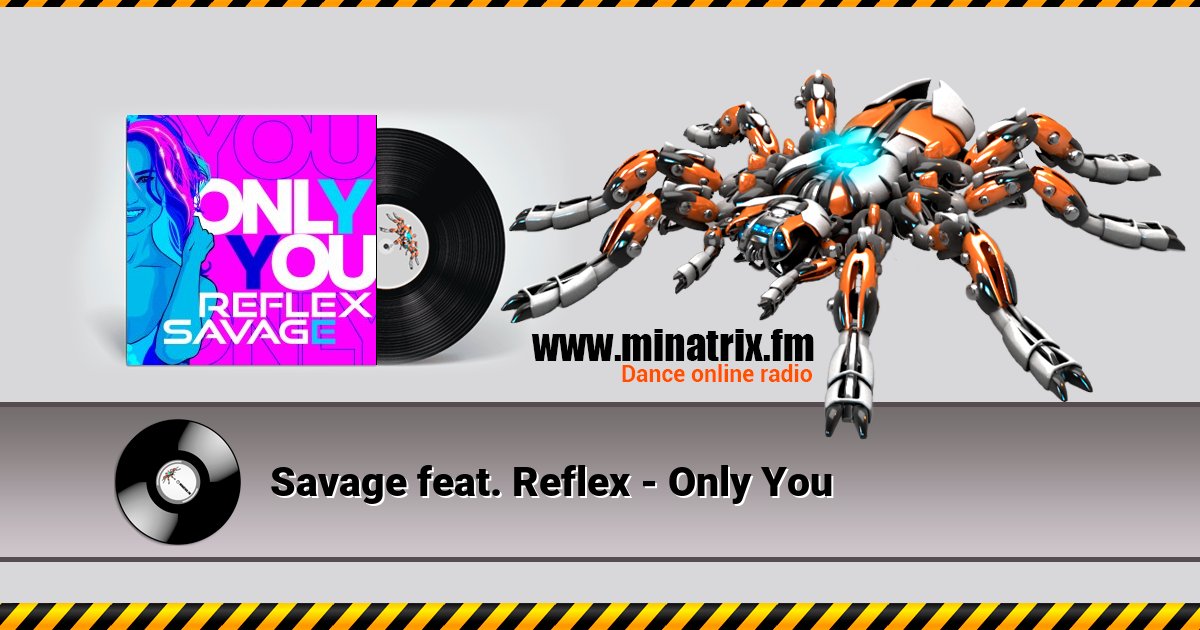 Savage feat. Reflex - Only You Savage feat. Reflex - Only You скачать бесплатно