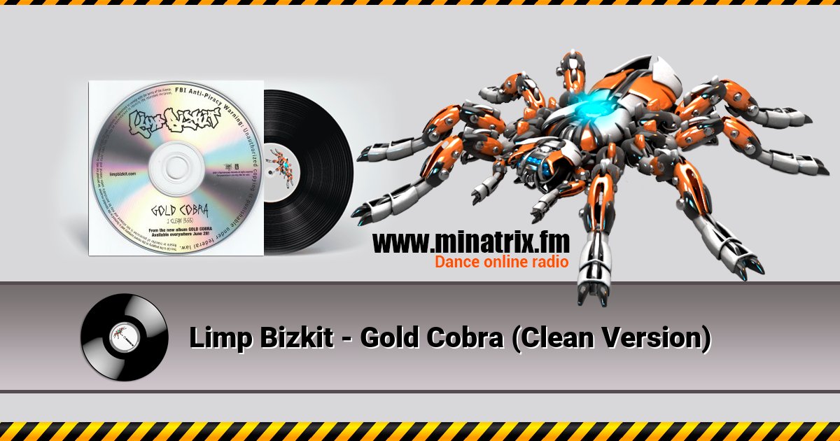Limp Bizkit - Gold Cobra (Clean Version) Limp Bizkit - Gold Cobra (Clean Version) скачать бесплатно