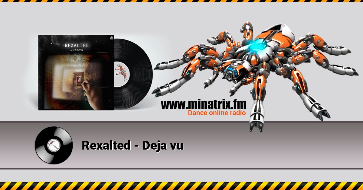 Rexalted - Deja vu Rexalted - Deja vu скачать бесплатно
