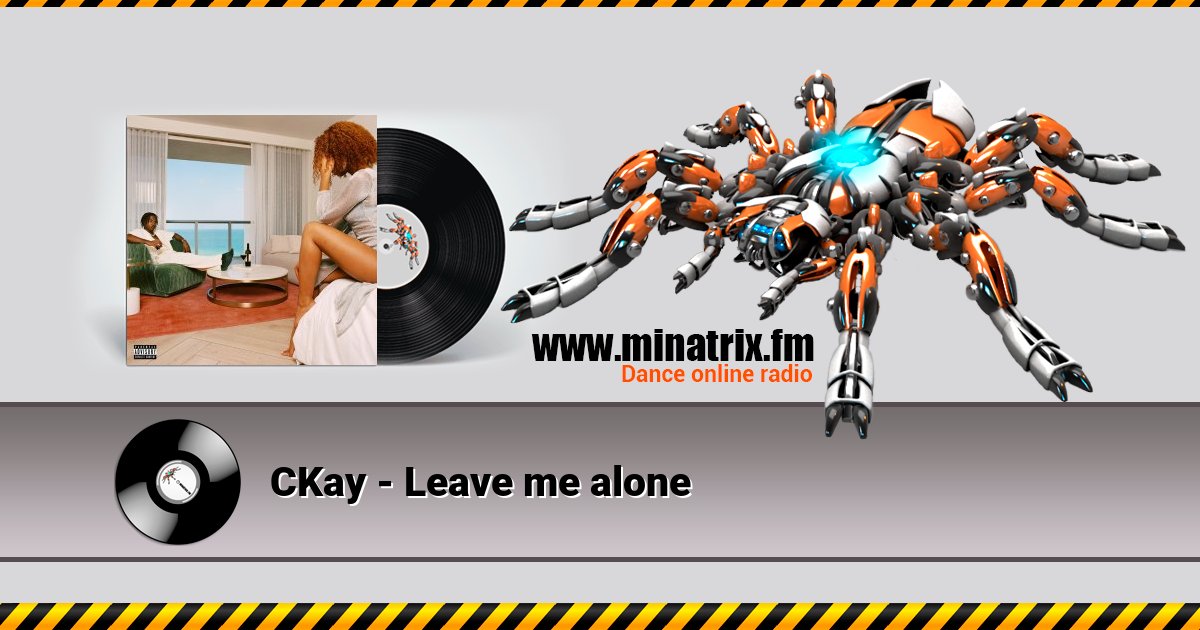 CKay - Leave me alone CKay - Leave me alone скачать бесплатно