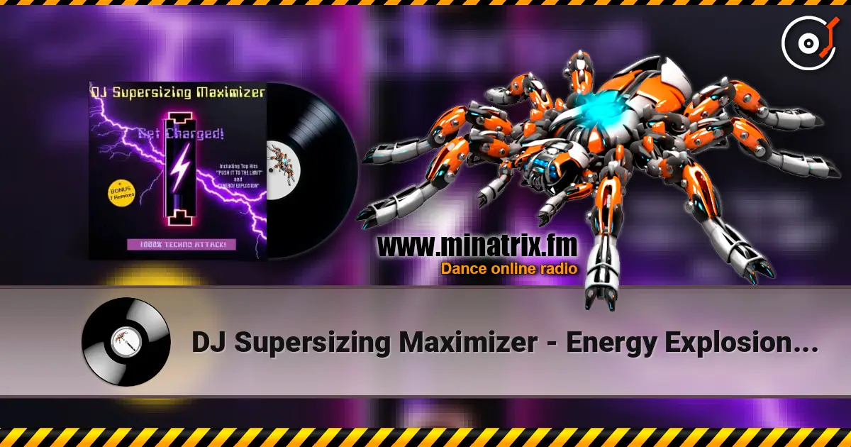 DJ Supersizing Maximizer - Energy Explosion (Short Cut) слушать онлайн в высоком качестве | Minatrix.FM