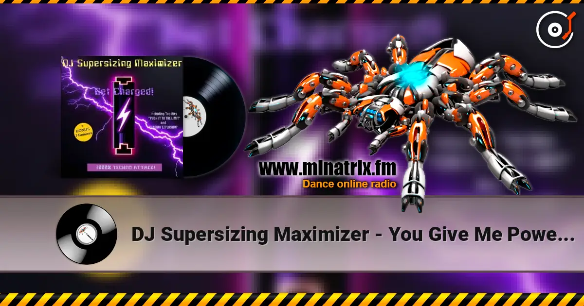 DJ Supersizing Maximizer - You Give Me Power (Movin' On) écouter en ligne en haute qualité | Minatrix.FM