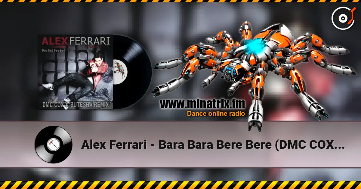 Alex Ferrari - Bara Bara Bere Bere (DMC COX & Butesha Radio Edit) 在线收听高音质 | Minatrix.FM
