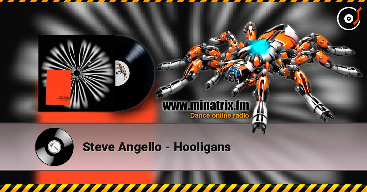 Steve Angello - Hooligans escuchar en línea en alta calidad | Minatrix.FM