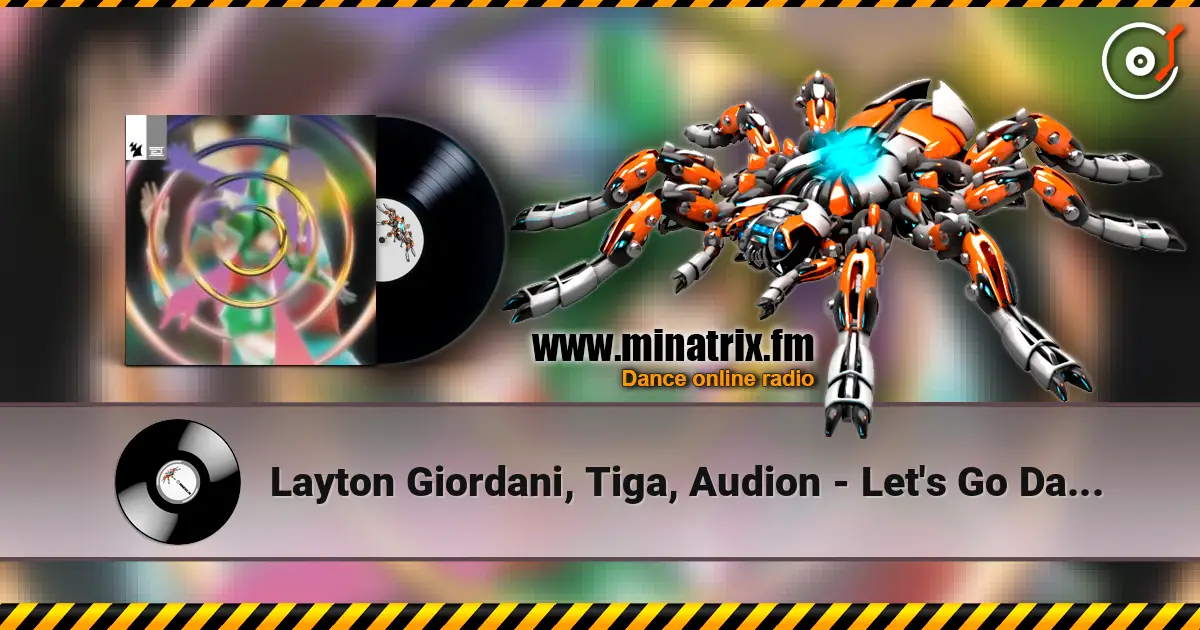 Layton Giordani, Tiga, Audion - Let's Go Dancing escuchar en línea en alta calidad | Minatrix.FM