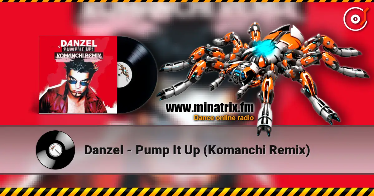 Danzel - Pump It Up (Komanchi Remix) escuchar en línea en alta calidad | Minatrix.FM
