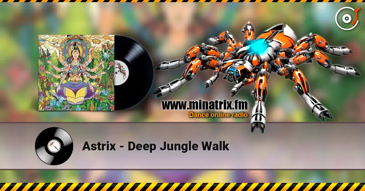 Astrix - Deep Jungle Walk слушать онлайн в высоком качестве | Minatrix.FM