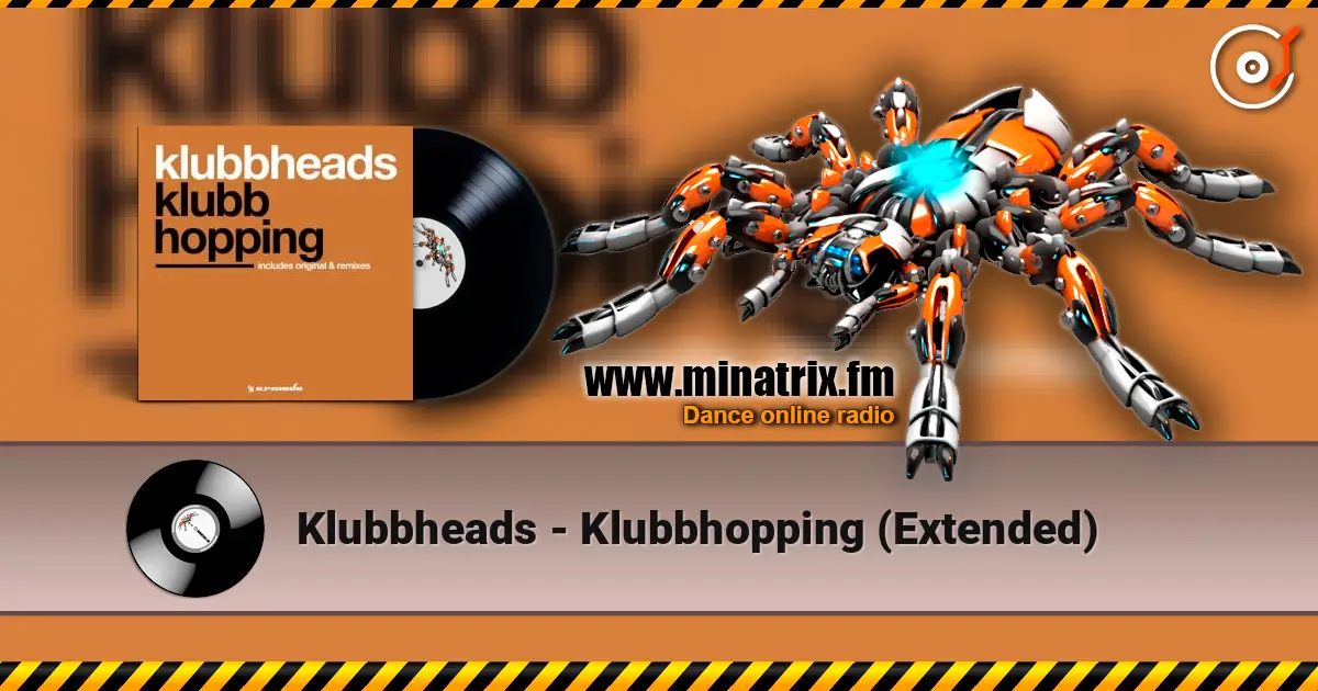 Klubbheads - Klubbhopping (Extended) слушать онлайн в высоком качестве | Minatrix.FM