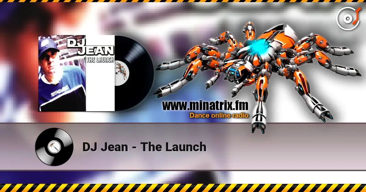DJ Jean - The Launch online in hoher Qualität hören | Minatrix.FM