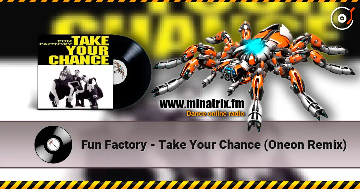 Fun Factory - Take Your Chance (Oneon Remix) écouter en ligne en haute qualité | Minatrix.FM