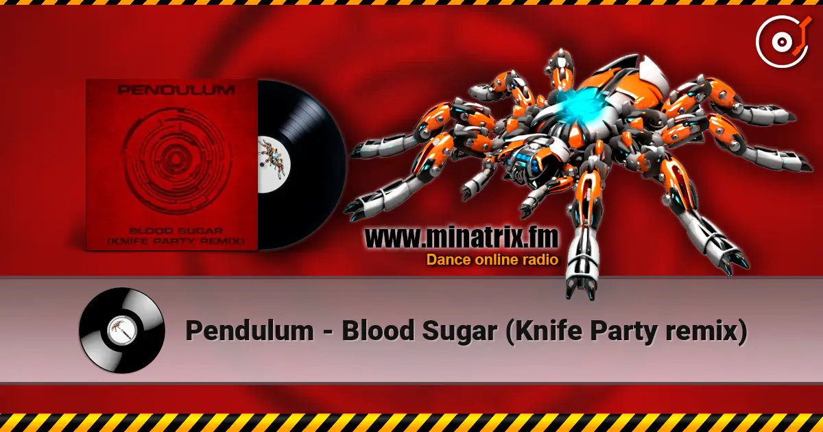 Pendulum - Blood Sugar (Knife Party remix) online in hoher Qualität hören | Minatrix.FM