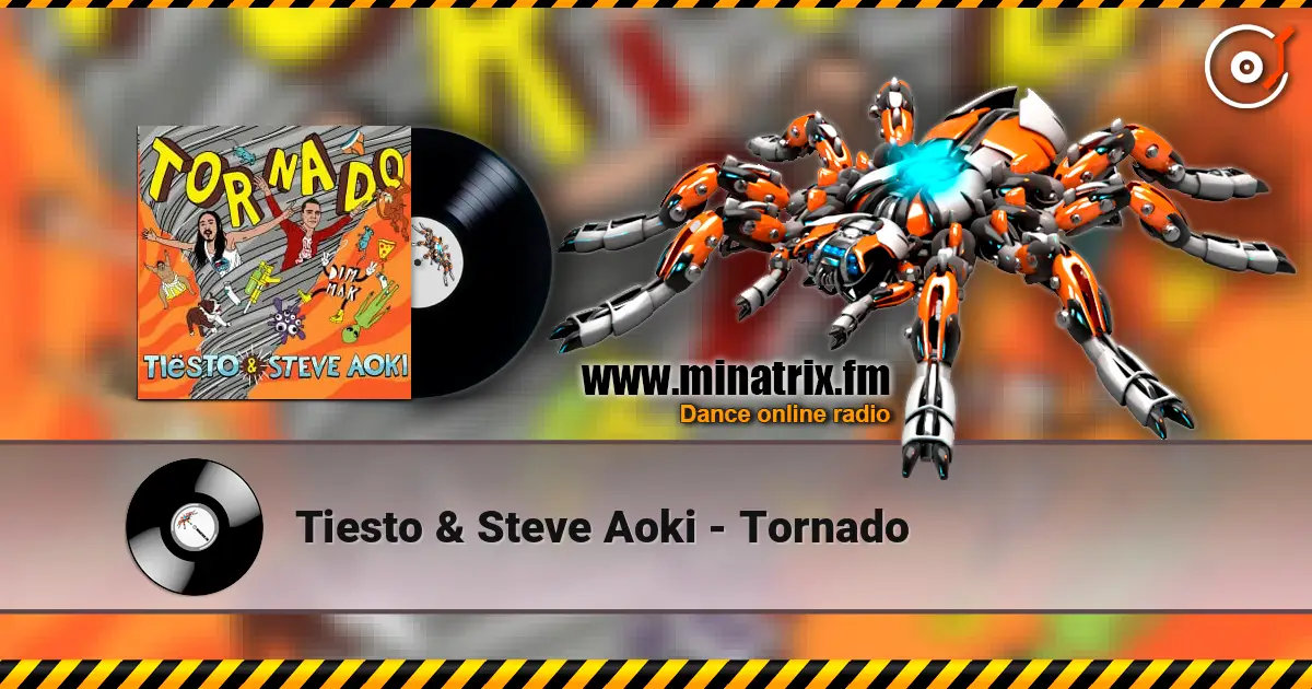 Tiesto & Steve Aoki - Tornado escuchar en línea en alta calidad | Minatrix.FM