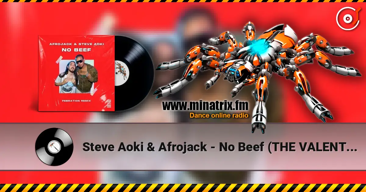 Steve Aoki & Afrojack - No Beef (THE VALENTO REMIX) écouter en ligne en haute qualité | Minatrix.FM