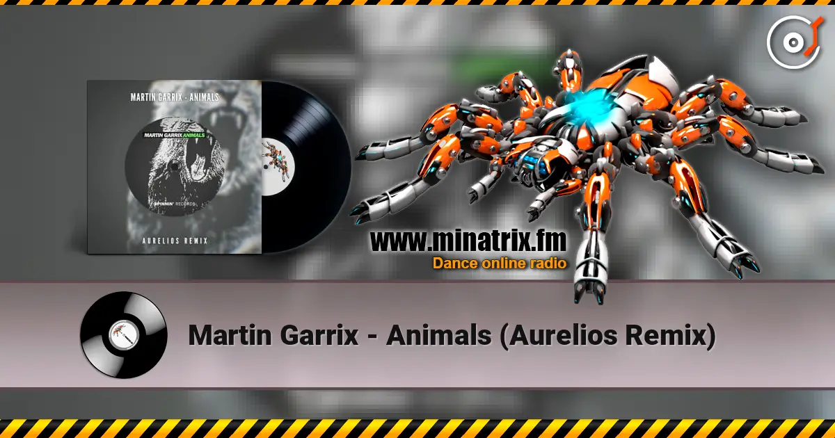 Martin Garrix - Animals (Aurelios Remix) слушать онлайн в высоком качестве | Minatrix.FM