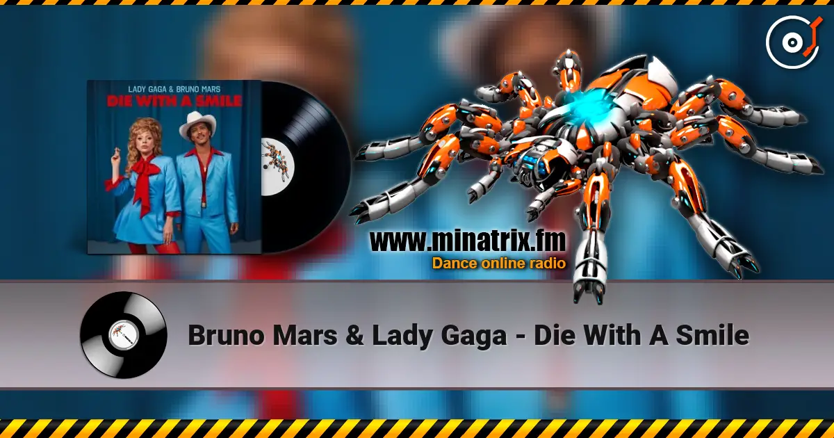 Bruno Mars & Lady Gaga - Die With A Smile 在线收听高音质 | Minatrix.FM