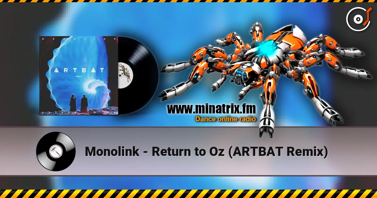 Monolink - Return to Oz (ARTBAT Remix) listen online in high quality | Minatrix.FM