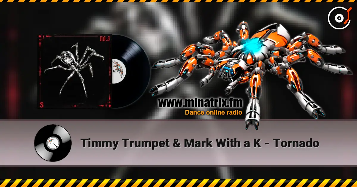 Timmy Trumpet & Mark With a K - Tornado слухати онлайн у високій якості | Minatrix.FM