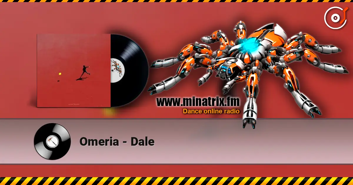 Omeria - Dale слушать онлайн в высоком качестве | Minatrix.FM