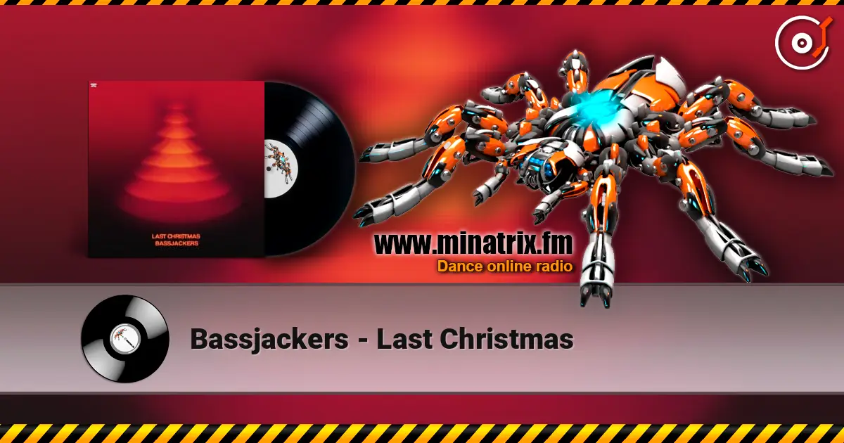 Bassjackers - Last Christmas 在线收听高音质 | Minatrix.FM