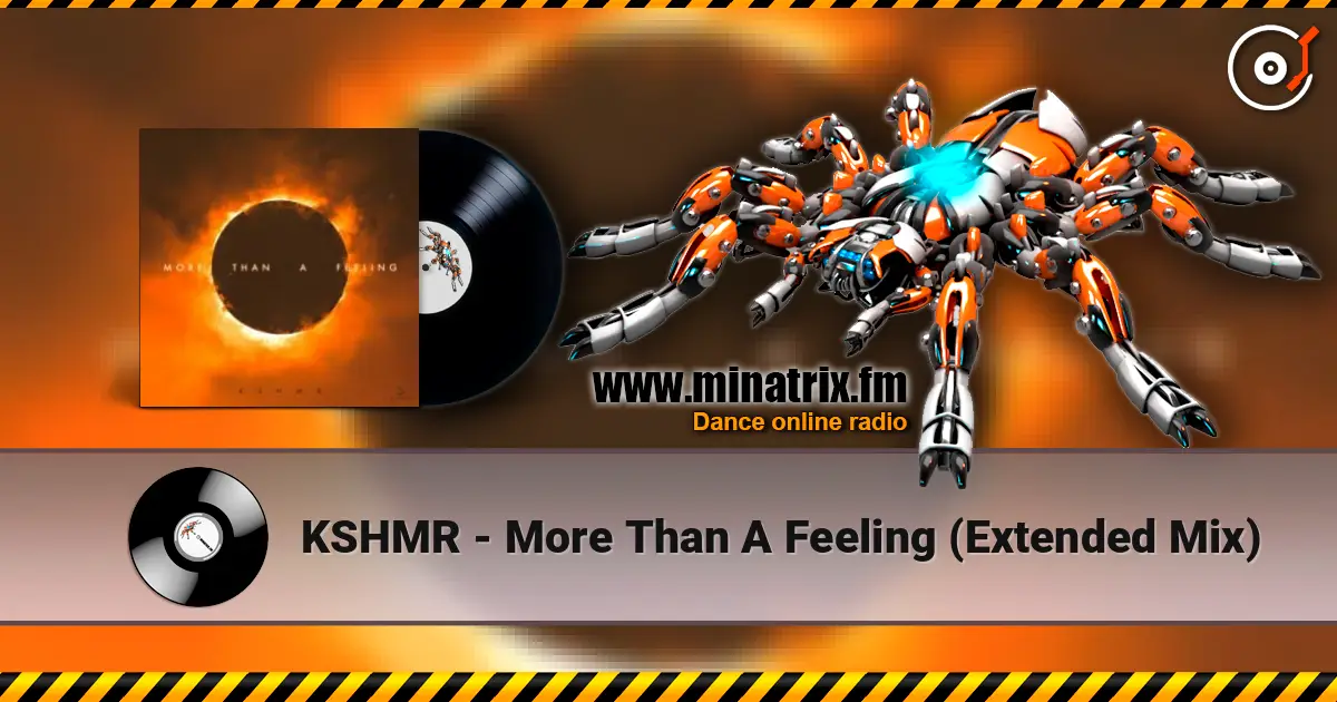 KSHMR - More Than A Feeling (Extended Mix) слухати онлайн у високій якості | Minatrix.FM