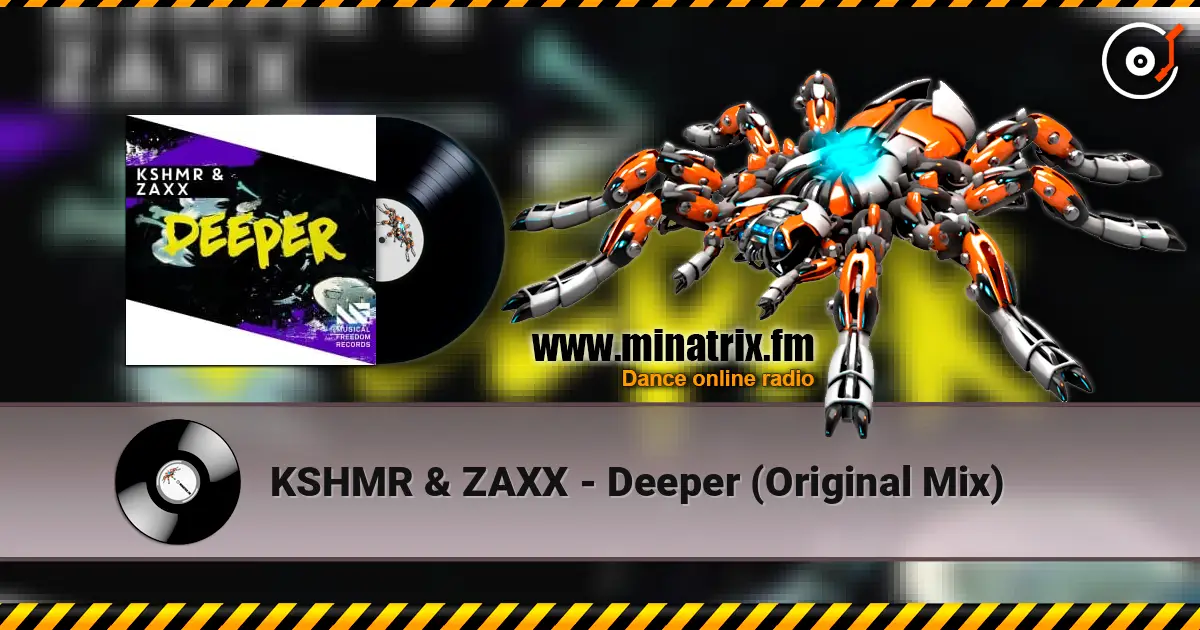 KSHMR & ZAXX - Deeper (Original Mix) слухати онлайн у високій якості | Minatrix.FM
