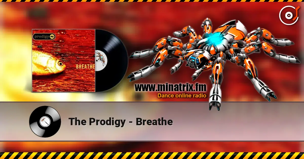 The Prodigy - Breathe слушать онлайн в высоком качестве | Minatrix.FM