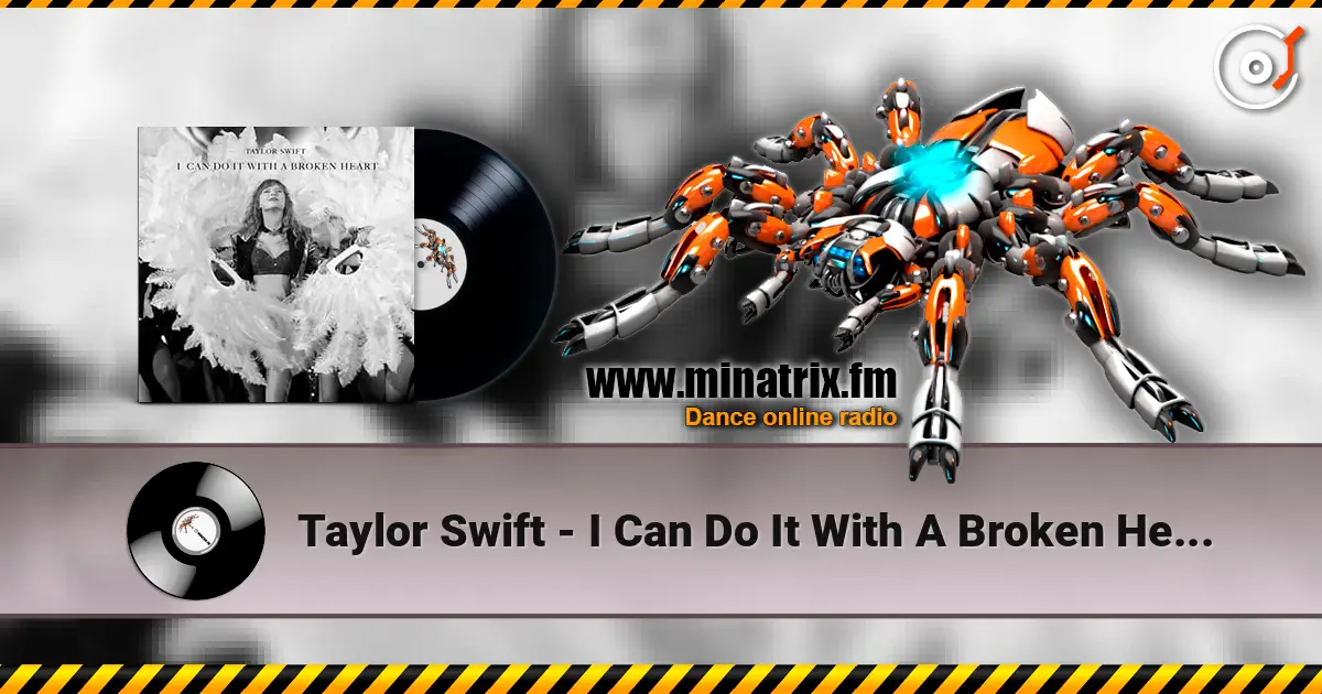 Taylor Swift - I Can Do It With A Broken Heart слушать онлайн в высоком качестве | Minatrix.FM