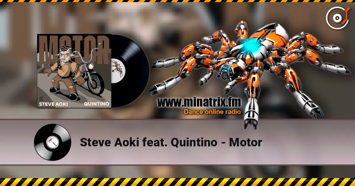 Steve Aoki feat. Quintino - Motor escuchar en línea en alta calidad | Minatrix.FM