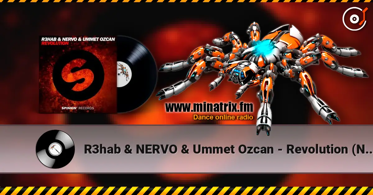 R3hab & NERVO & Ummet Ozcan - Revolution (Ncode Remix) 在线收听高音质 | Minatrix.FM