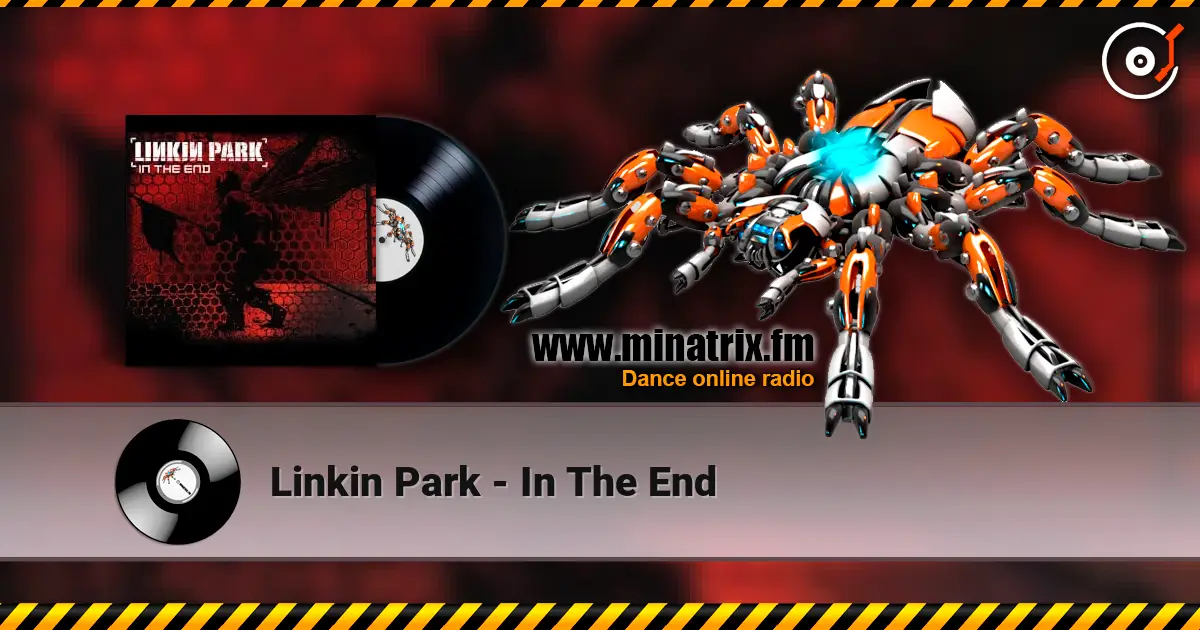Linkin Park - In The End слухати онлайн у високій якості | Minatrix.FM