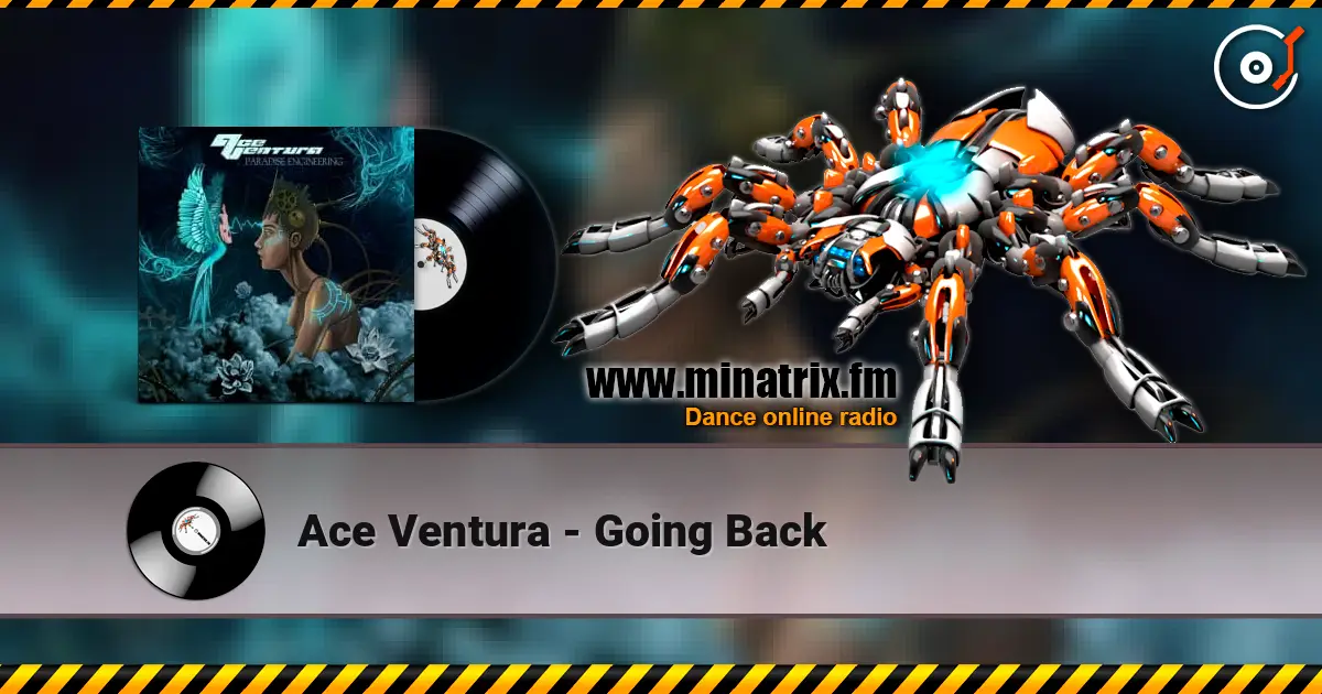 Ace Ventura - Going Back écouter en ligne en haute qualité | Minatrix.FM