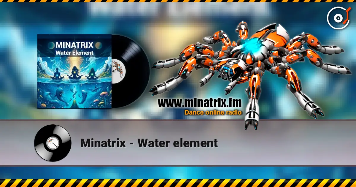 Minatrix - Water element online in hoher Qualität hören | Minatrix.FM