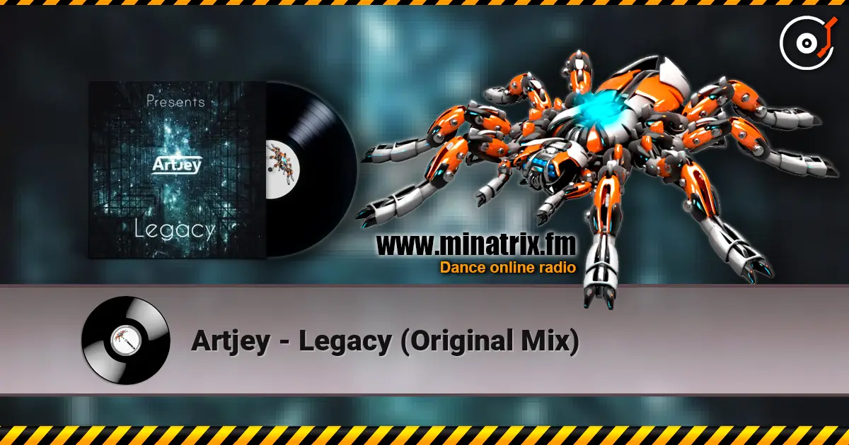 Artjey - Legacy (Original Mix) слушать онлайн в высоком качестве | Minatrix.FM