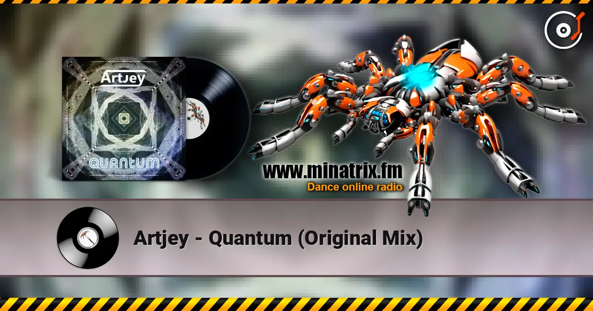 Artjey - Quantum (Original Mix) online in hoher Qualität hören | Minatrix.FM