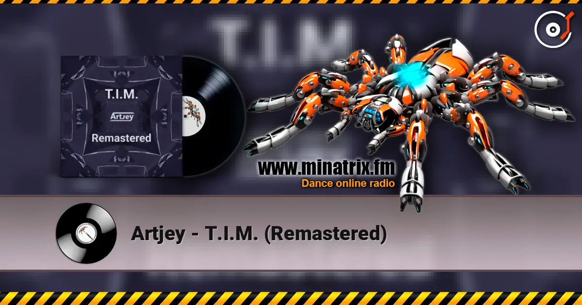 Artjey - T.I.M. (Remastered) слушать онлайн в высоком качестве | Minatrix.FM