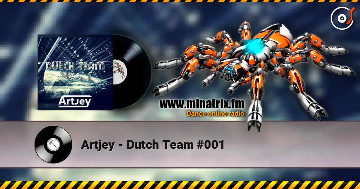 Artjey - Dutch Team #001 слушать онлайн в высоком качестве | Minatrix.FM