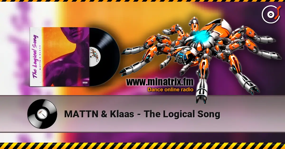 MATTN & Klaas - The Logical Song слушать онлайн в высоком качестве | Minatrix.FM